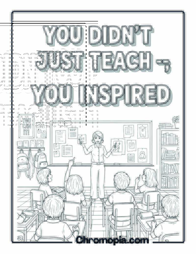 You Didn’t Just Teach — You Inspired coloring page